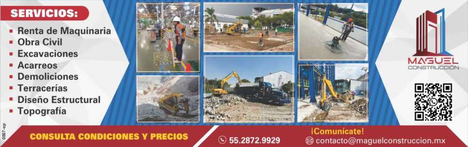 Maguel Construccion, SERVICES:*Machinery Rental*Civil Works*Excavations*Carrying*Demolitions*Ear thworks*Structural Design*Topography